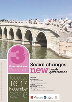 Workshop Franco-Chinese « Social changes. New trends, new governance » 16-17 November 2016, Toulouse