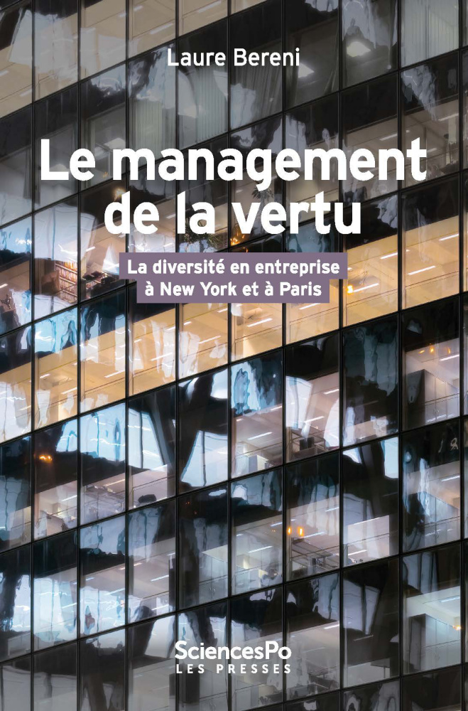 Le management de la vertu<br />
La diversité en entreprise à New York et à Paris<br />
First Edition<br />
Laure Bereni