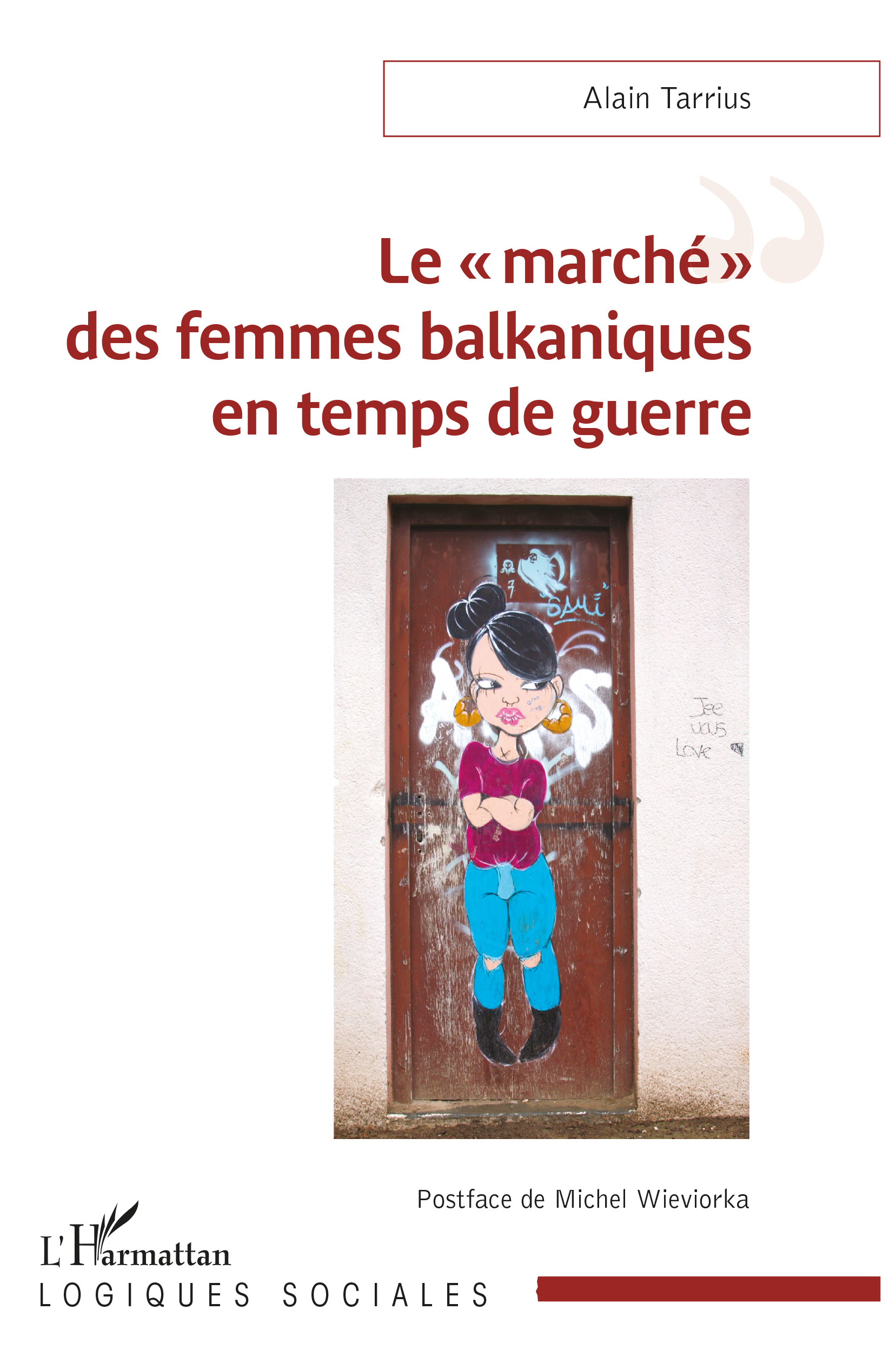 Livre. le marché des femmes balkaniques en temps de guerre. Alain Tarrius